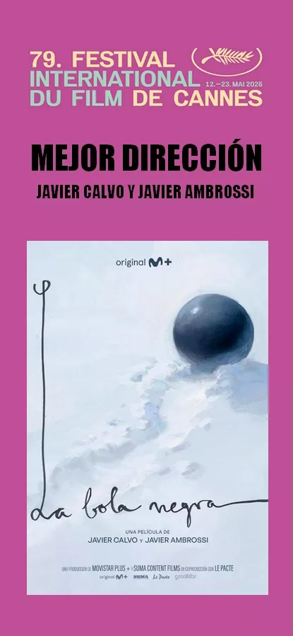 MEJOR DIRECCION, LA BOLA NEGRA, CANNES, FESTIVAL DE CANNES, CINE ESPAÑOL, FINANCIACION, CREA SGR